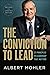 The Conviction to Lead by R. Albert Mohler Jr.