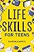 Life Skills for Teens by Karen Harris