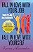 Fall In Love With Your Job, Fall In Love With Yourself: Tools For Joy And Fulfillment
