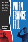 When France Fell:...