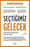 Seçtigimiz Gelecek by Christiana Figueres