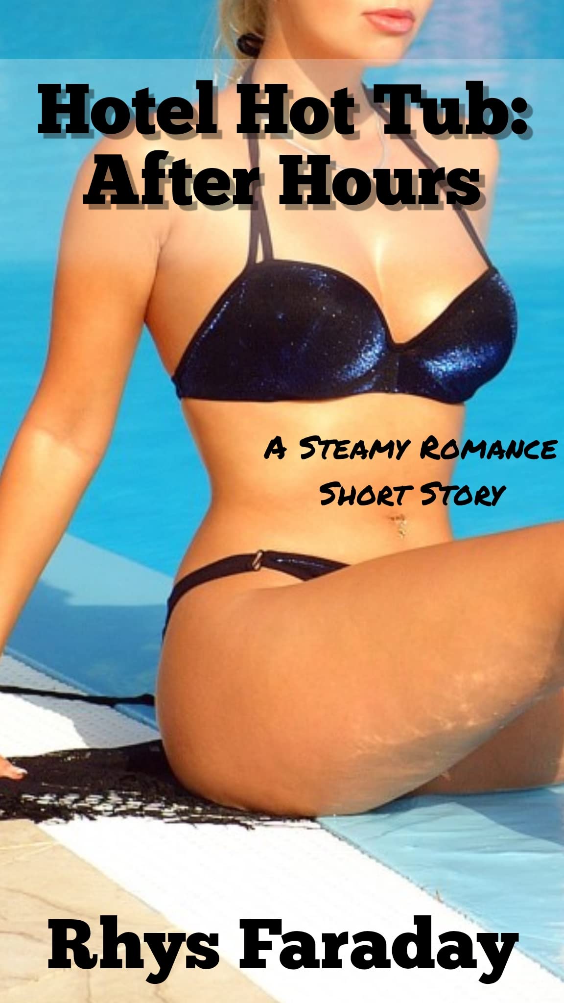 Hotel Hot Tub: After Hours: A Steamy Romance Short Story (Kindle Edition)