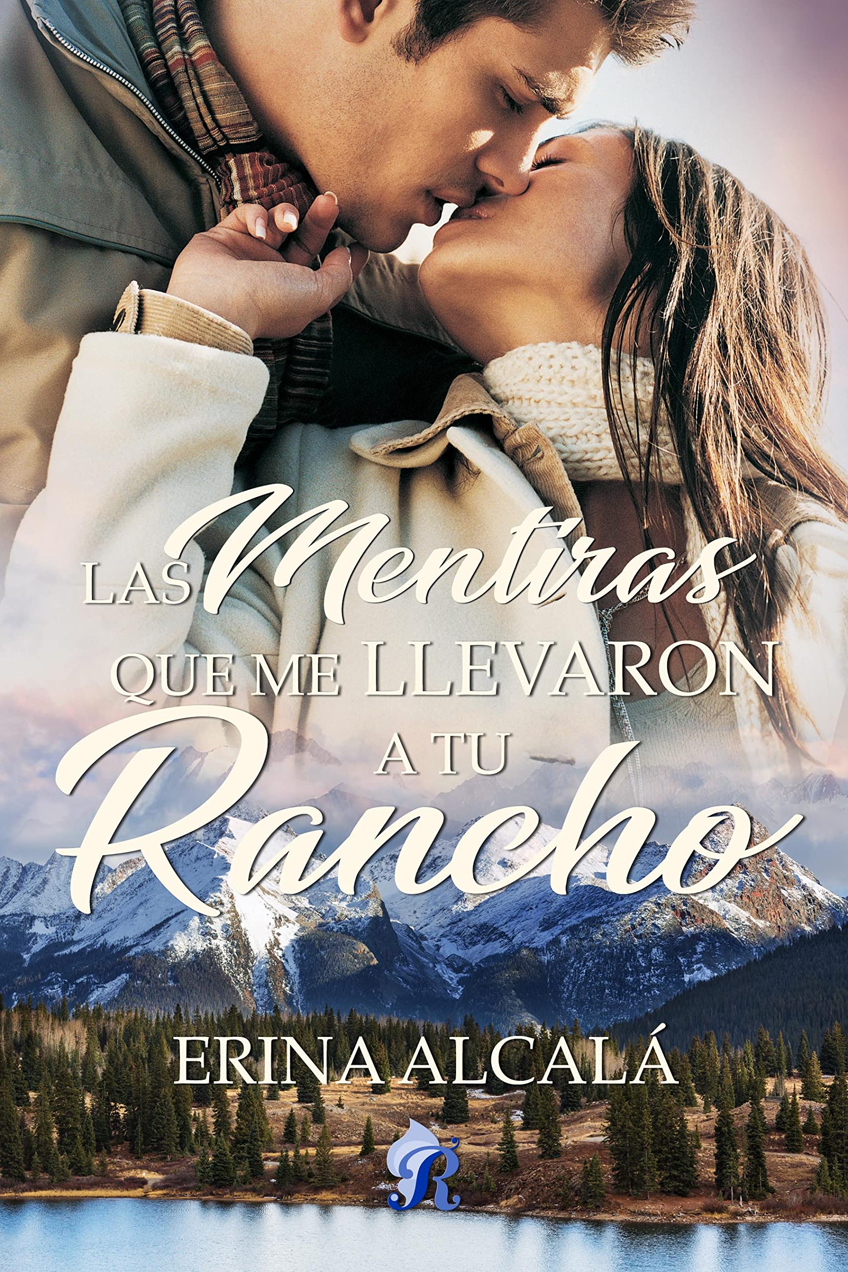 Las mentiras que me llevaron a tu rancho (Spanish Edition)
