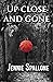 Up Close And Gone by Jennie Spallone