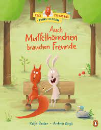 Auch Muffelhörnchen brauchen Freunde (Ekki Eichhorns Krims und Kram #1)