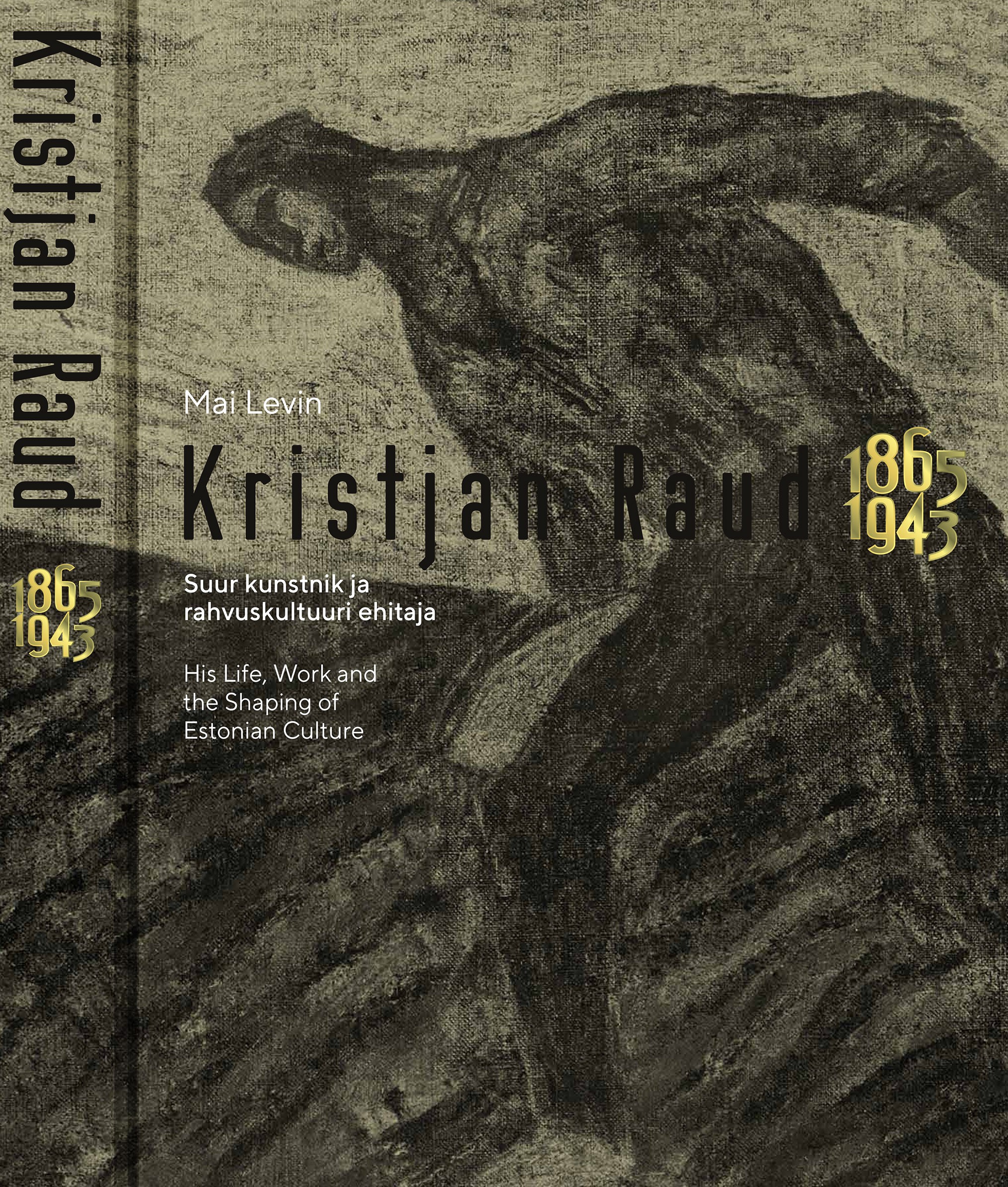 Kristjan Raud 1865-1943: suur kunstnik ja rahvuskultuuri ehitaja