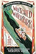 Wretched Waterpark (Sinister Summer, #1)
