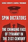 Book cover for Spin Dictators: The Changing Face of Tyranny in the 21st Century