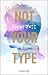 Not Your Type by Alicia Zett