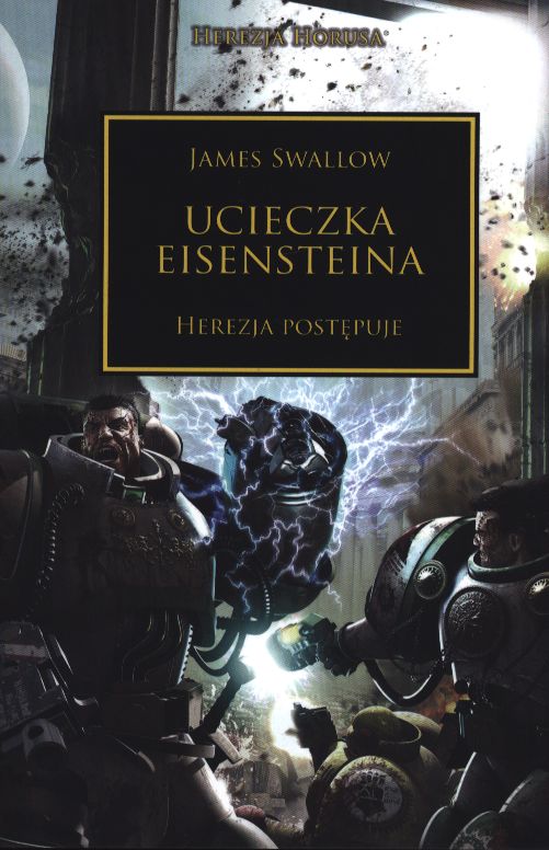 Ucieczka Eisensteina: Herezja postępujen (The Horus Heresy #4)