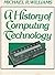 A History of Computing Technology (Prentice-Hall Series in Computational Mathematics)