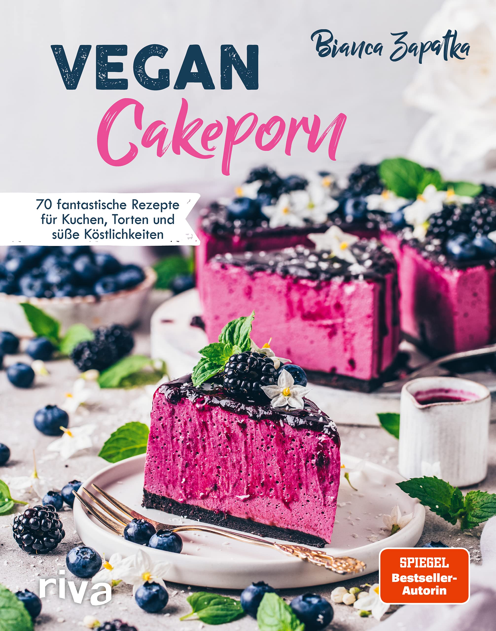 Vegan Cakeporn: 70 fantastische Rezepte für Kuchen, Torten und süße Köstlichkeiten (Hardcover)