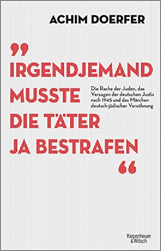 Irgendjemand musste die Täter ja bestrafen (Hardcover)