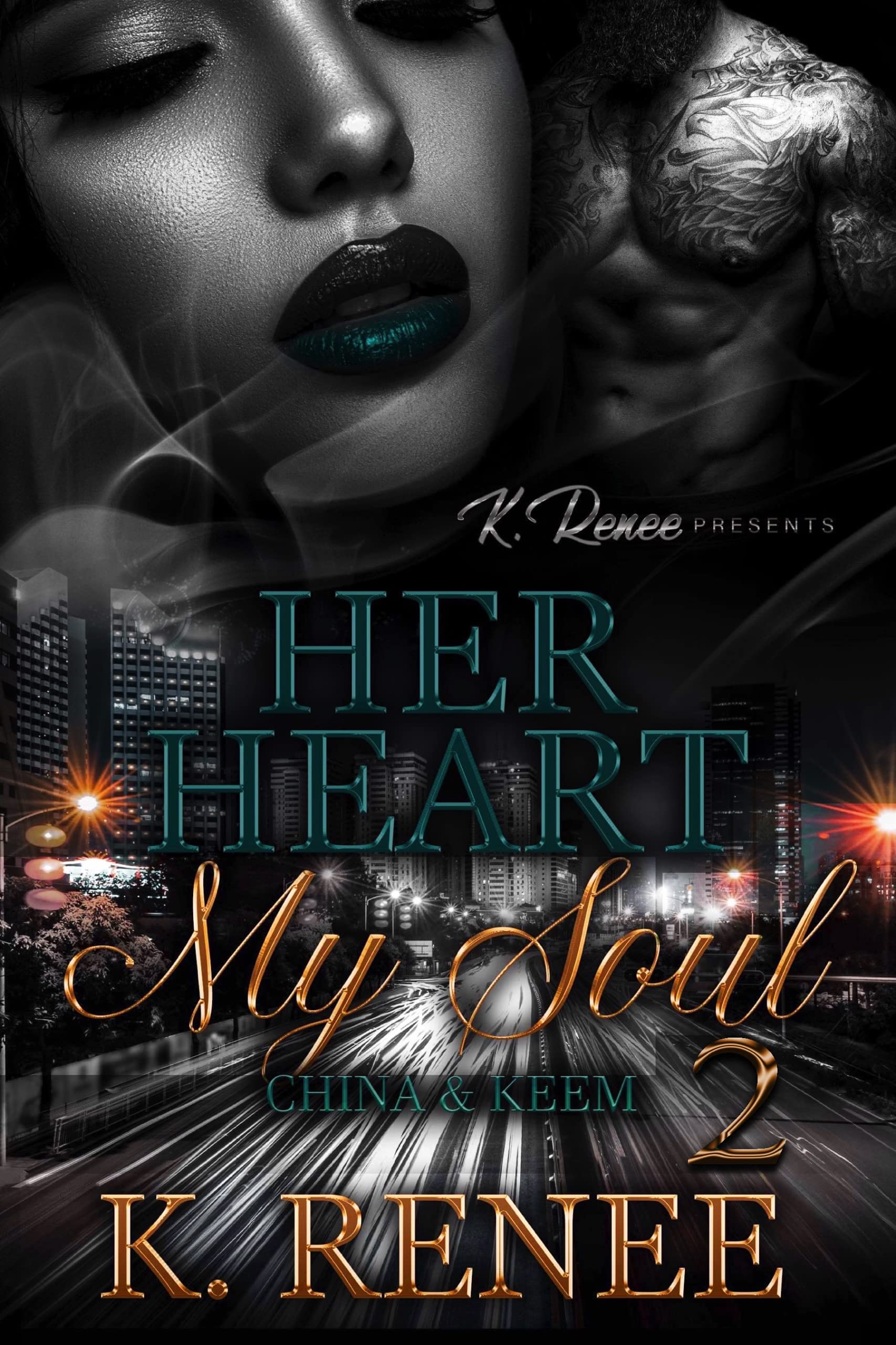 Her Heart My Soul 2: China & Keem (Kindle Edition)