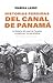 Historias perdidas del canal de Panamá