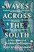 Waves Across the South: A New History of Revolution and Empire