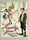 Muddy Jim and Other Rhymes by Emile Berliner