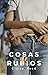 Cosas de rubios by Claire Reed