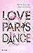 Love Paris Dance (German Edition)