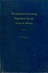 Revelations Concerning Napoleon's Escape From St. Helena by Pierre Paul Ebeyer