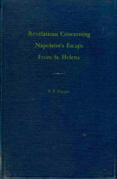 Revelations Concerning Napoleon's Escape From St. Helena (Hardcover)