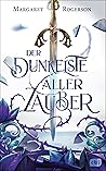 Der dunkelste aller Zauber by Margaret  Rogerson