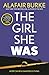 The Girl She Was