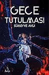Gece Tutulması by Sümeyye Avcı