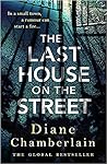 The Last House on the Street by Diane Chamberlain