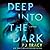 Deep into the Dark (Detective Margaret Nolan, #1)