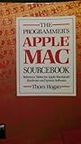 The Programmer's Apple Mac Sourcebook: Reference Tables for Apple Macintosh Hardware and System Software