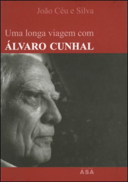 Uma longa viagem com Álvaro Cunhal (Hardcover)
