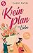 (K)ein Plan für die Liebe - Liya & Jay (The Trouble with Hating You, #1)