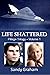 Life Shattered (Pillage Tri...