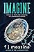Imagine: A Tale of Faith an...