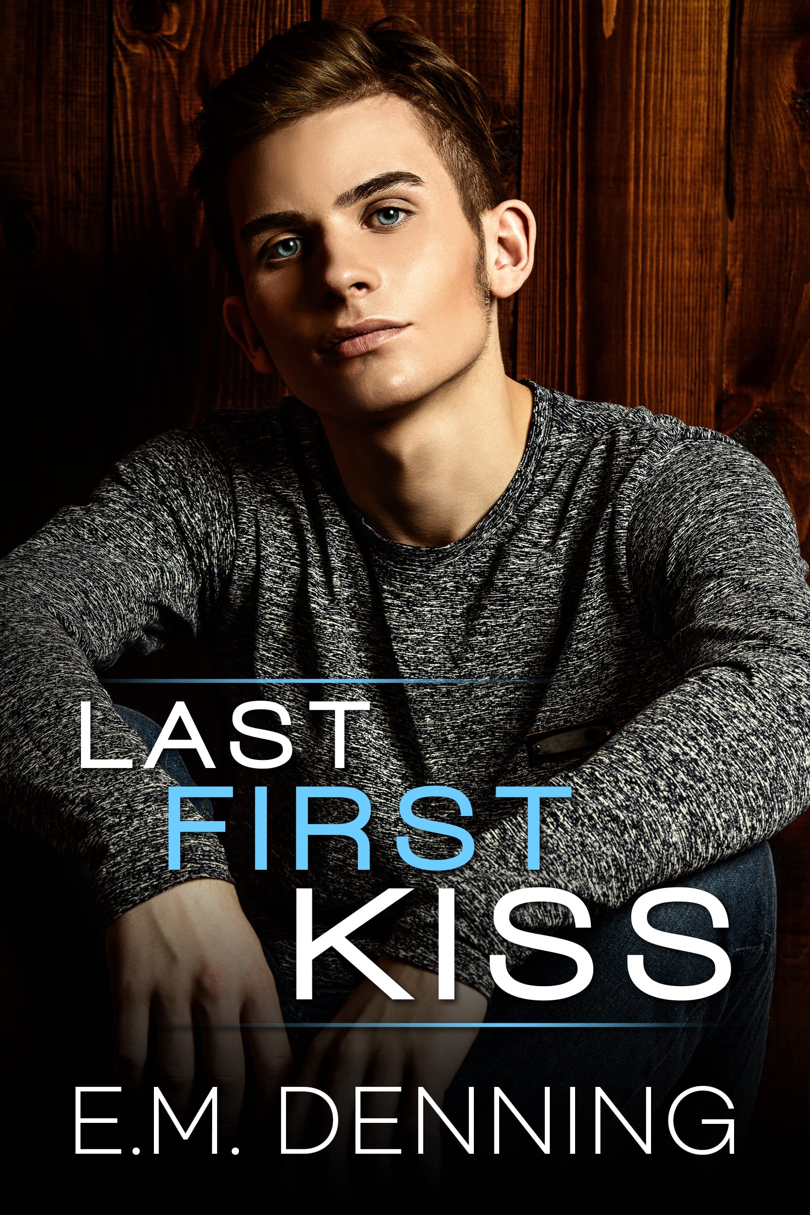 Last First Kiss (Kindle Edition)