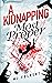 A Kidnapping Most Proper by M.J. Folkert