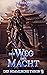 Der Weg der Macht: LitRPG-Wuxia-Serie (Der Himmlische Thron 2) (German Edition)
