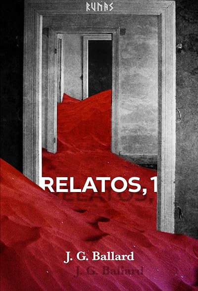 Portada de Relatos #1, de J.G. Ballard