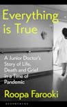 Everything Is True: A Junior Doctor's Story of Life, Death and Grief in a Time of Pandemic