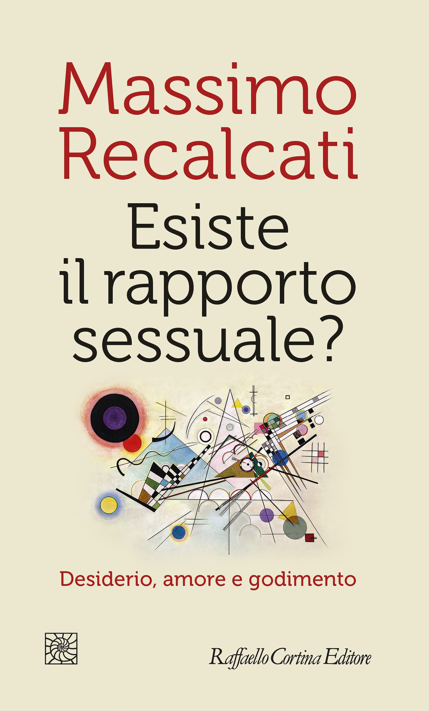 Esiste il rapporto sessuale?: Desiderio, amore e godimento (Italian Edition)