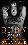 Burn for Me