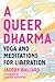 A Queer Dharma by Jacoby Ballard