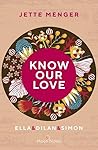 Know our love: El...
