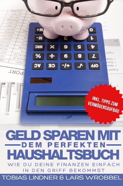 Geld sparen mit dem perfekten Haushaltsbuch