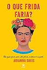 O que Frida faria...
