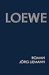 LOEWE: Roman (German Edition)