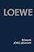 LOEWE: Roman (German Edition)