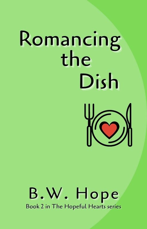 Romancing the Dish (Hopeful Hearts, #2)