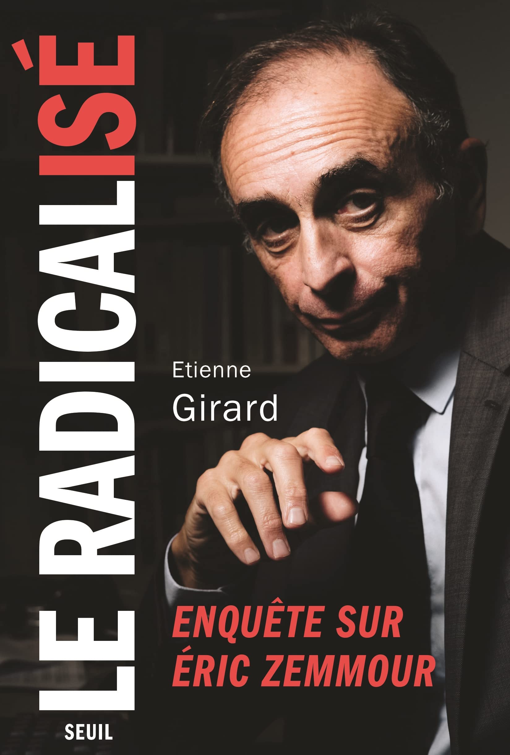 Le Radicalisé: Enquête sur Éric Zemmour (Kindle Edition)